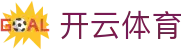 开云·体育APP (中国) 下载入口 | 开云_KAIYUNSPORTS